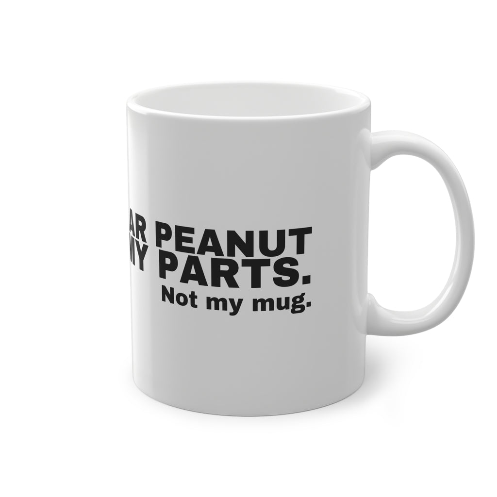 I LIKE TO SMEAR PEANUT BUTTER ON MY PARTS.