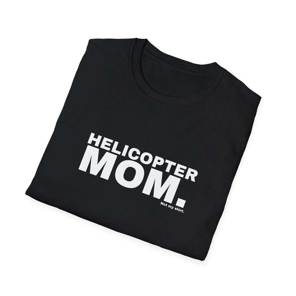 HELICOPTER MOM.