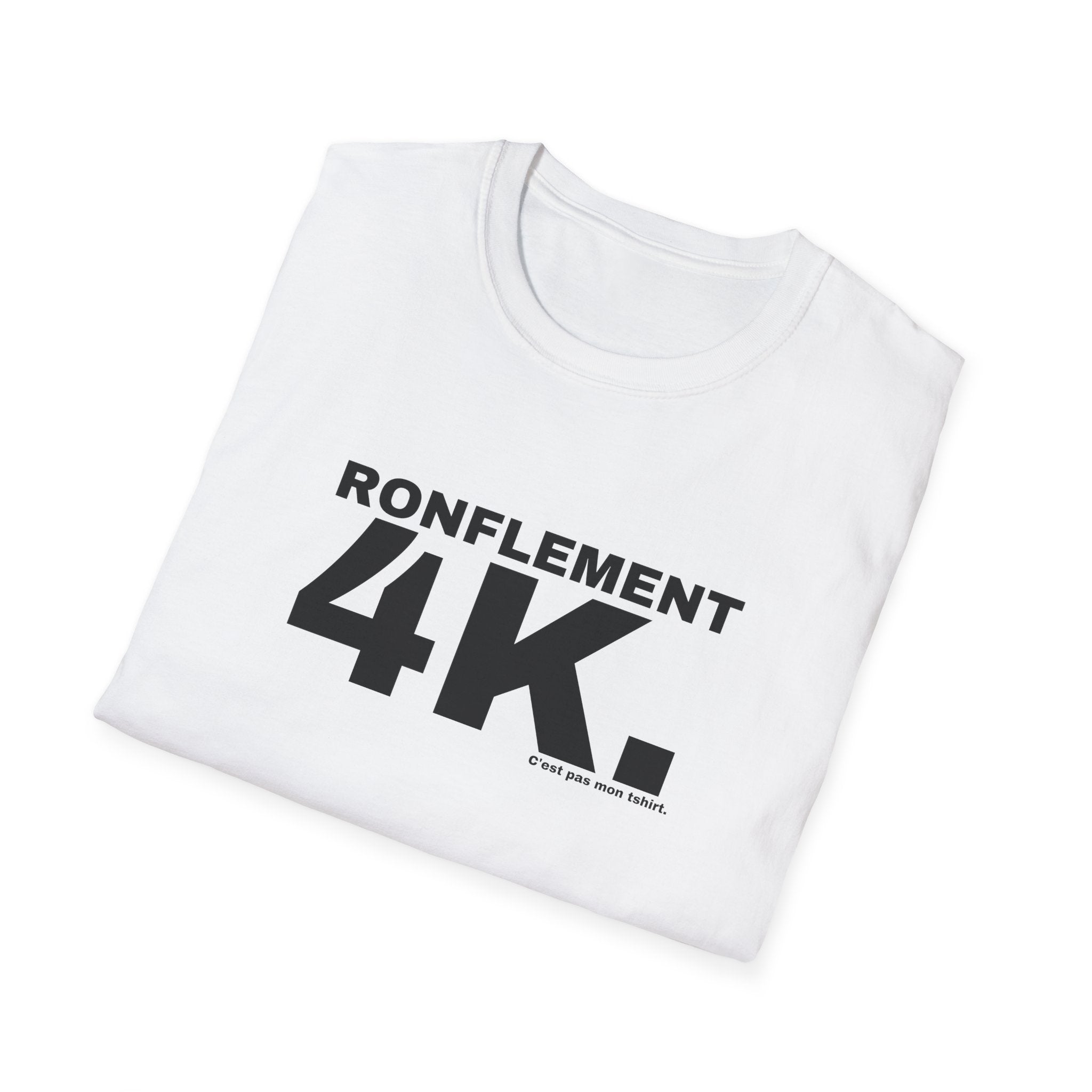 RONFLEMENT 4K.