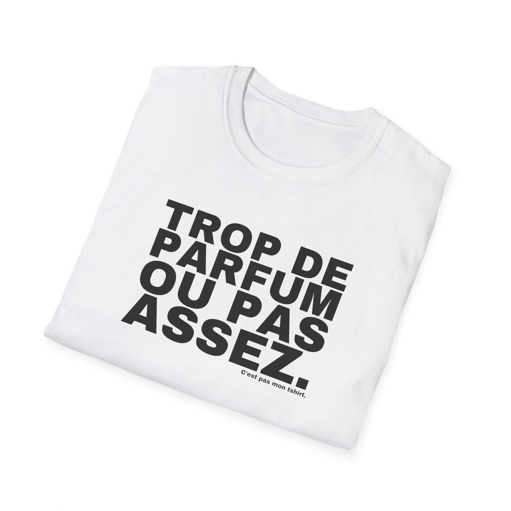TROP DE PARFUM OU PAS ASSEZ.