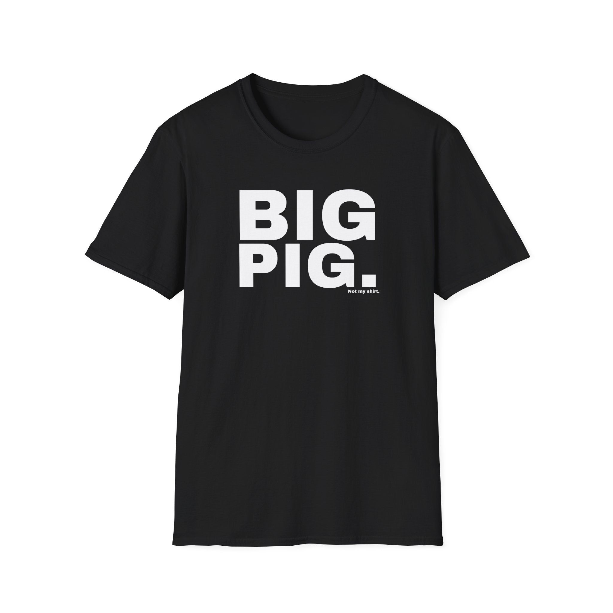 BIG PIG.