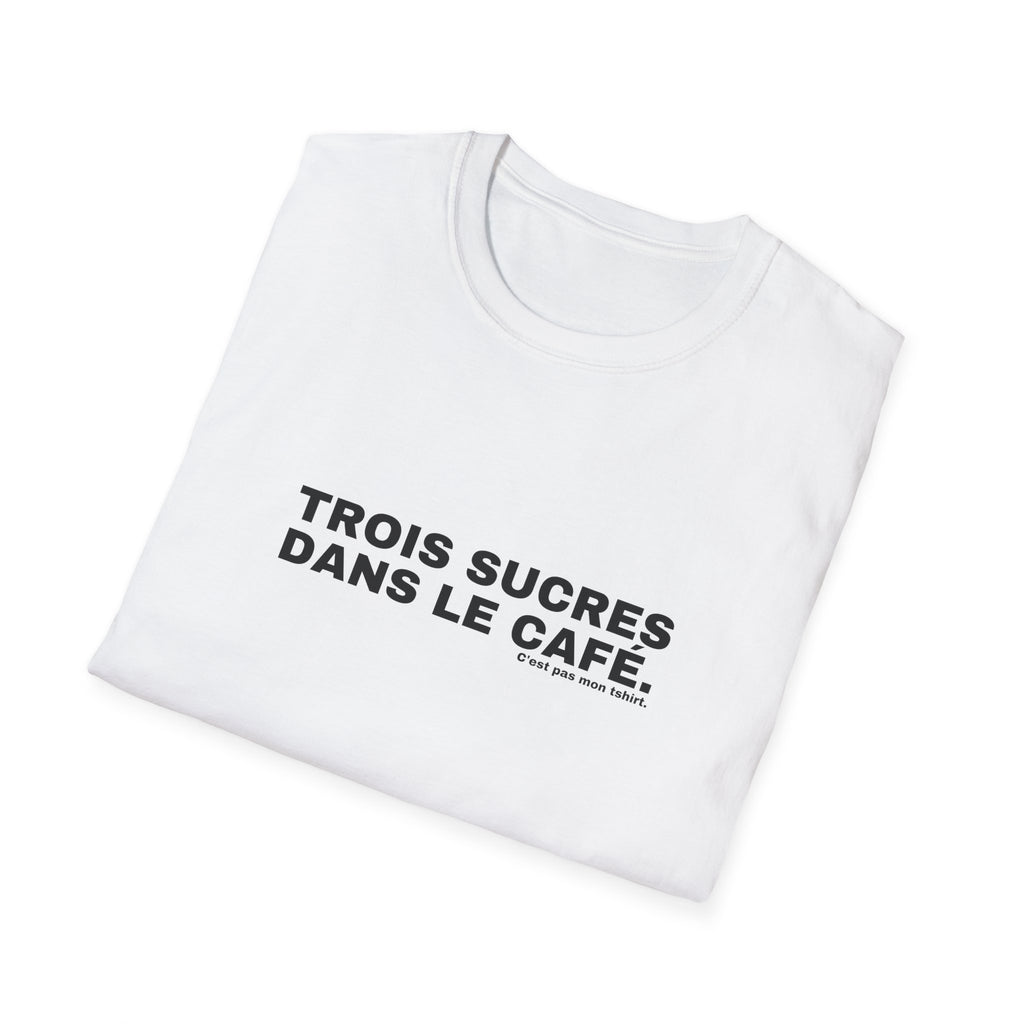 TROIS SUCRES DANS LE CAFÉ.