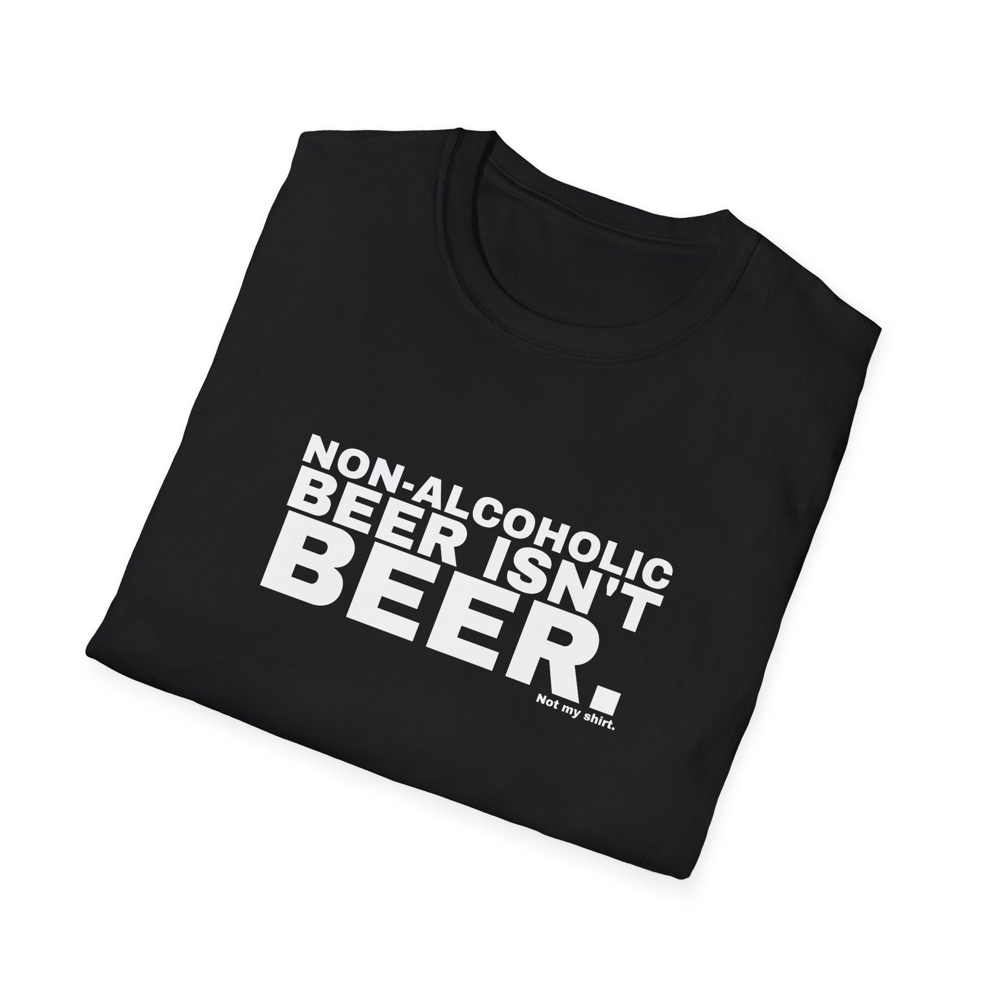 NON-ALCOHOLIC BEER ISN'T BEER.