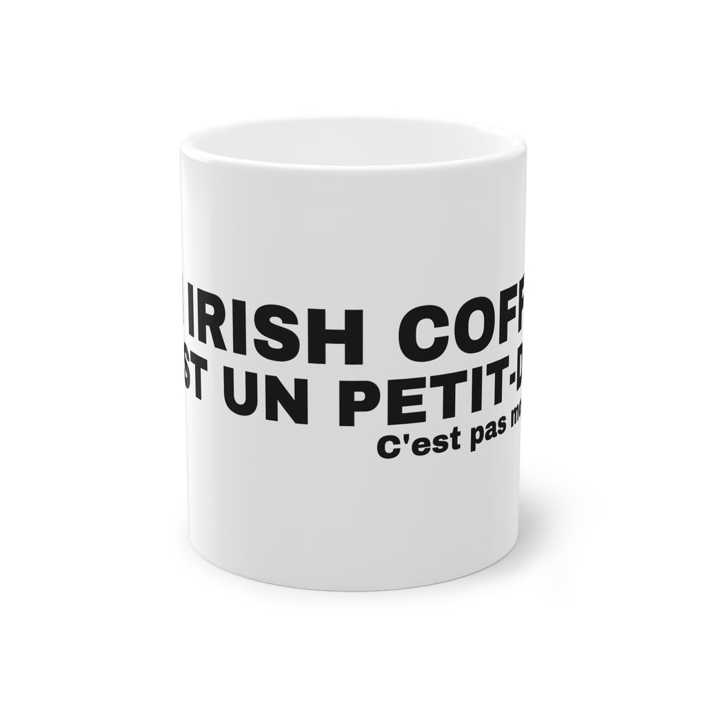 UN IRISH COFFEE C'EST UN PETIT-DÉJ.
