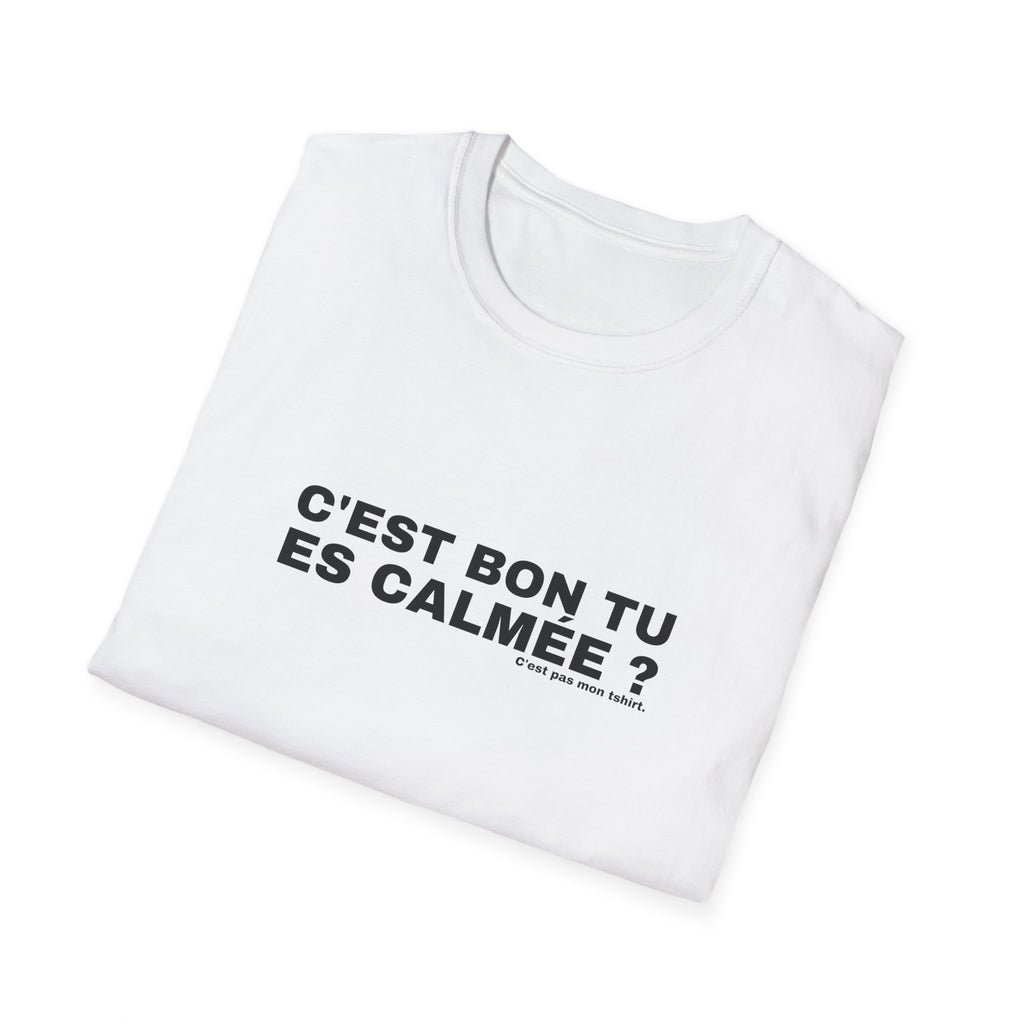 C'EST BON TU ES CALMÉE ?