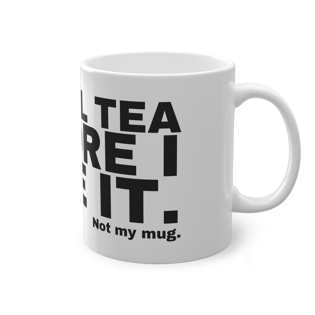 HERBAL TEA BEFORE I LOSE IT.