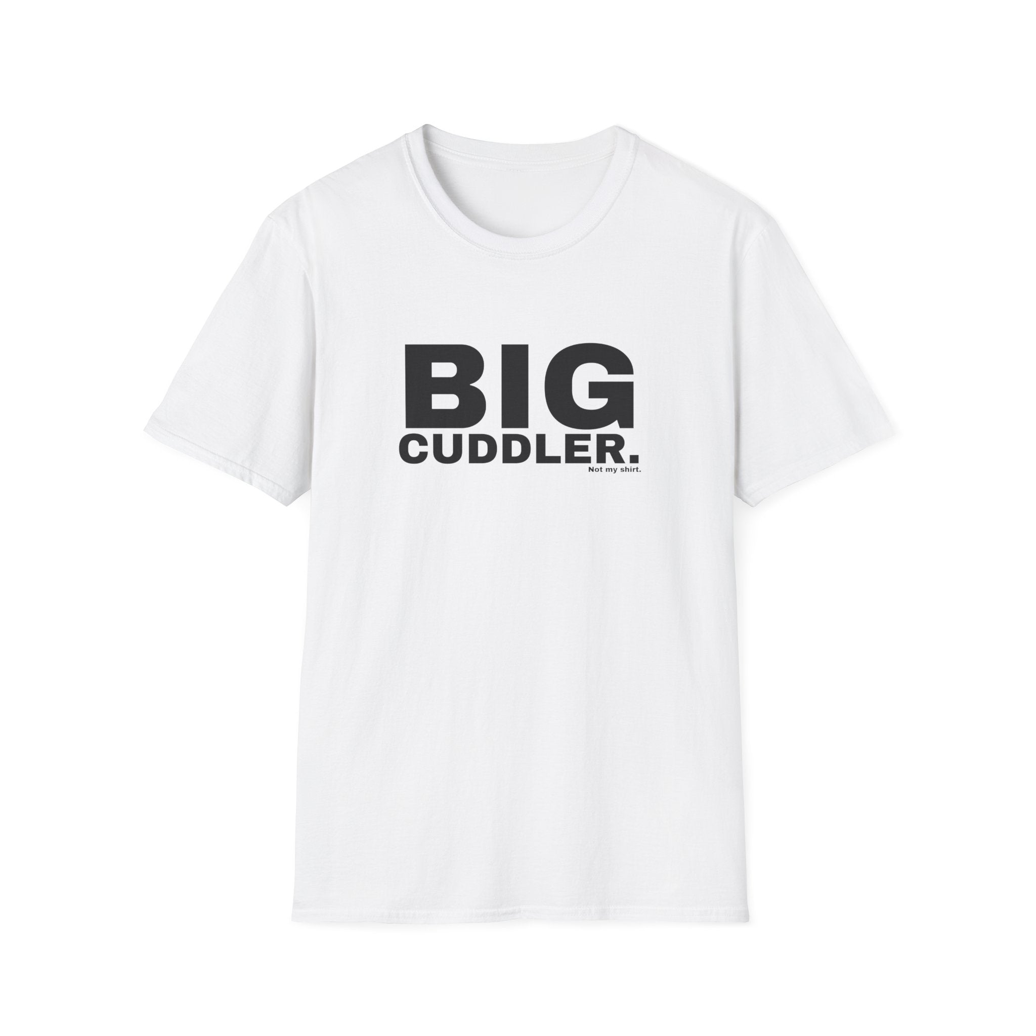 BIG CUDDLER.
