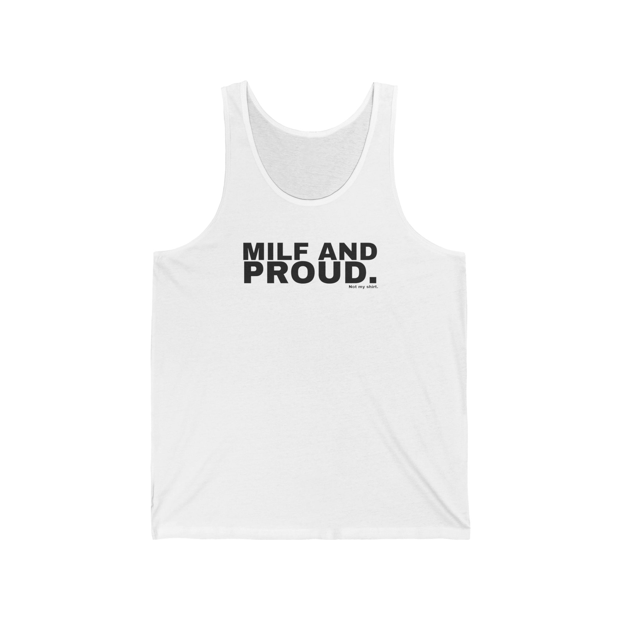 MILF AND PROUD.