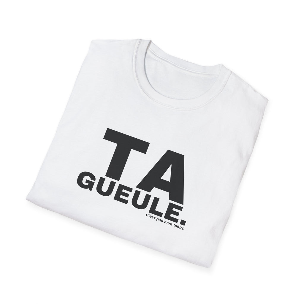 TA GUEULE.