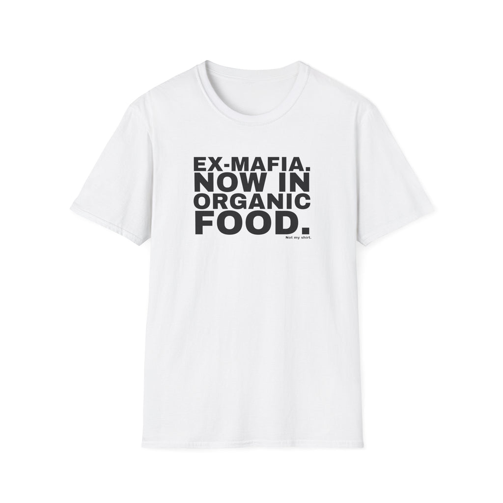 EX-MAFIA. NOW IN ORGANIC FOOD.
