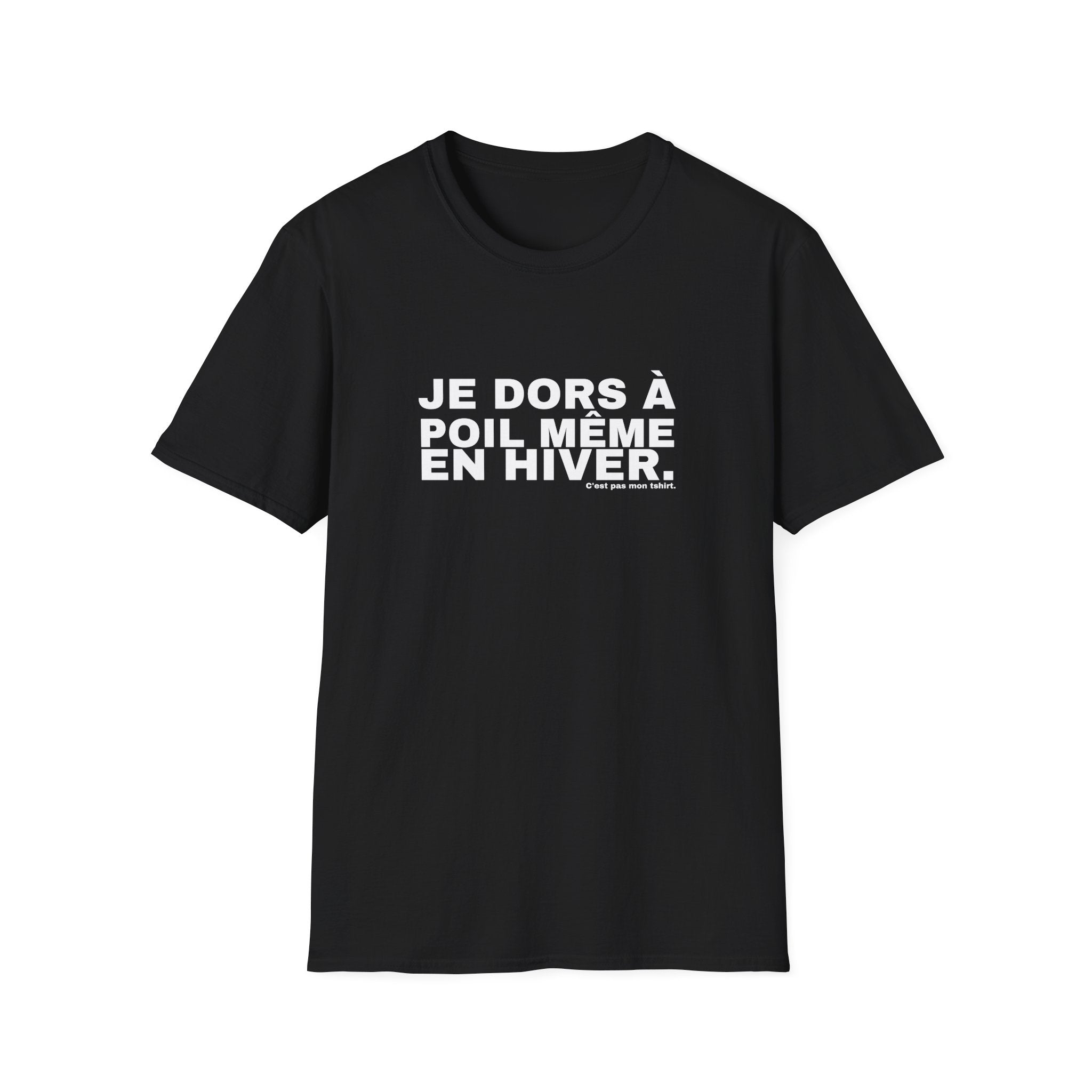 JE DORS À POIL MÊME EN HIVER.