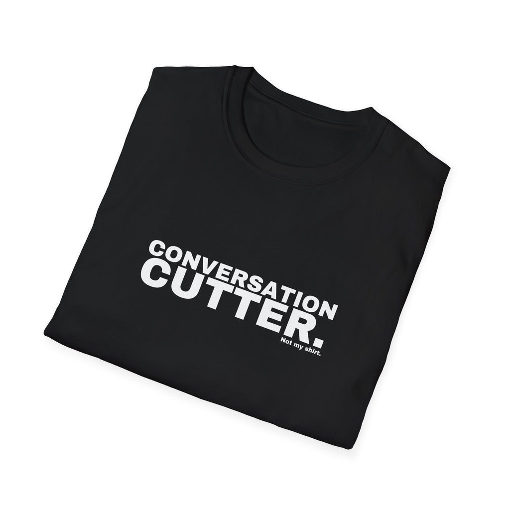 CONVERSATION CUTTER.