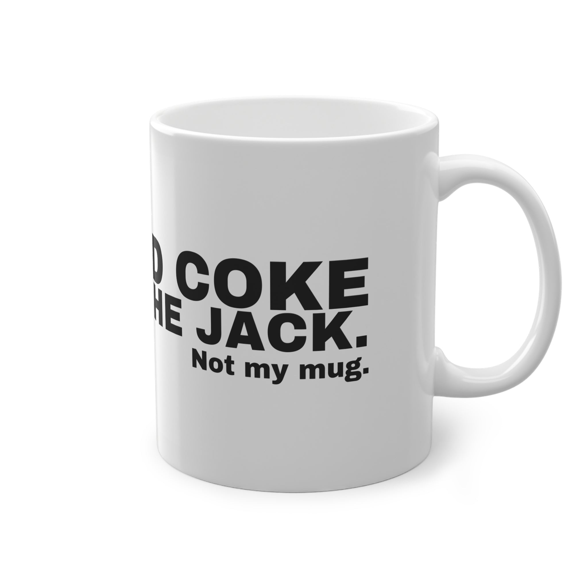 JACK AND COKE WITHOUT THE JACK.