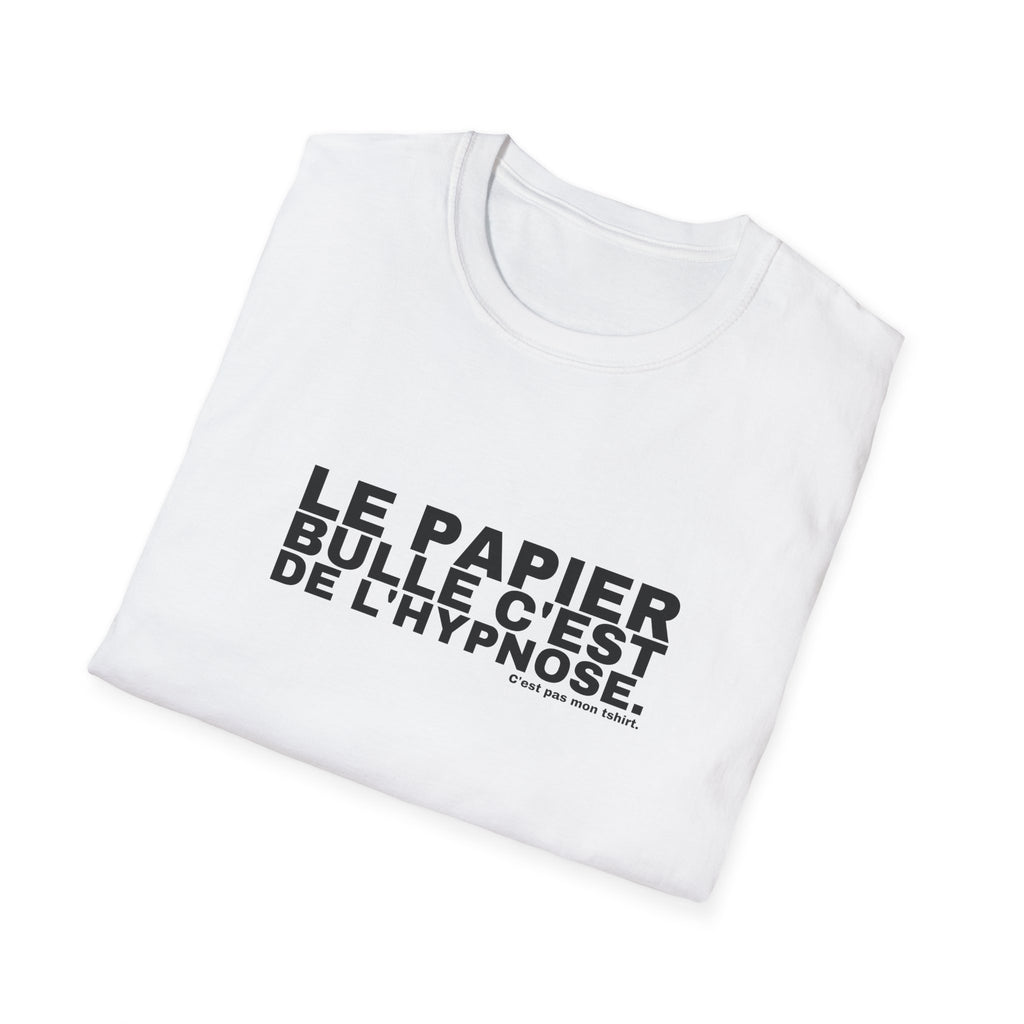 LE PAPIER BULLE C'EST DE L'HYPNOSE.