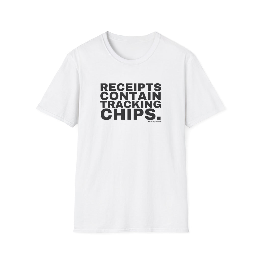 RECEIPTS CONTAIN TRACKING CHIPS.