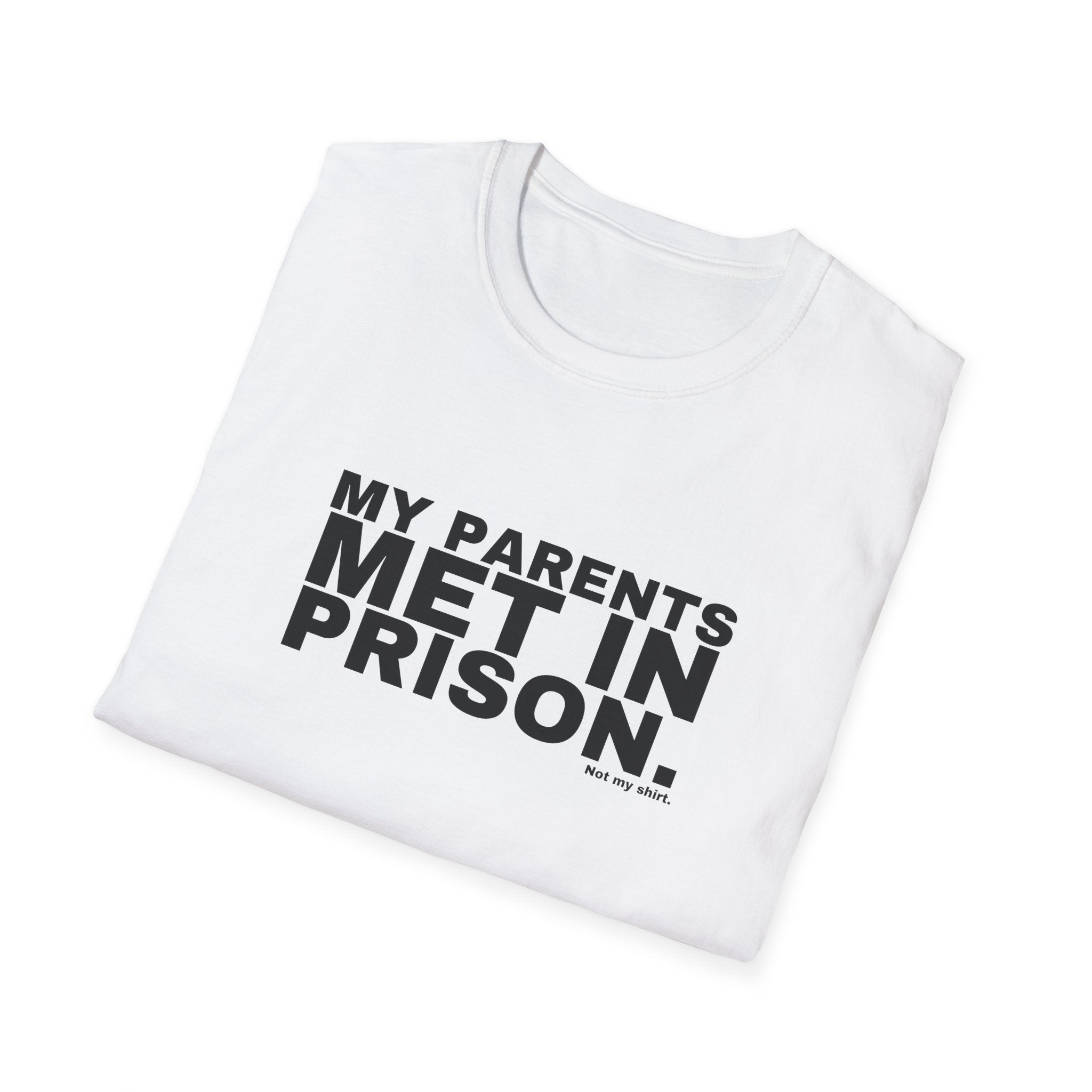 MY PARENTS MET IN PRISON.