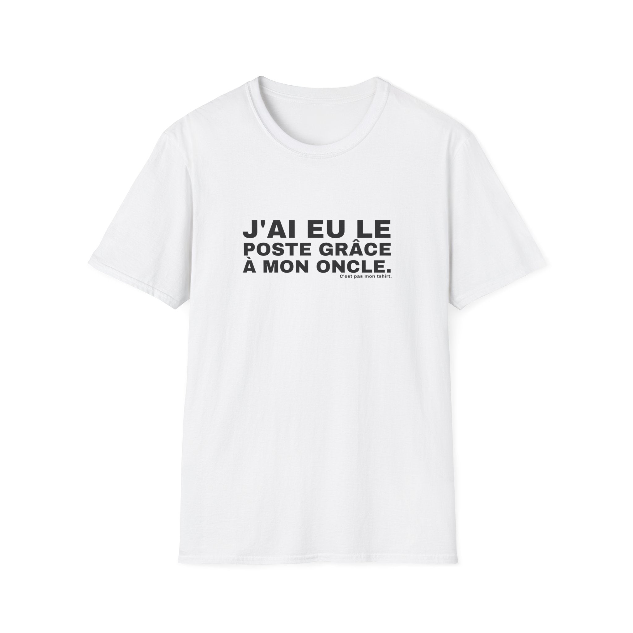 J'AI EU LE POSTE GRÂCE À MON ONCLE.