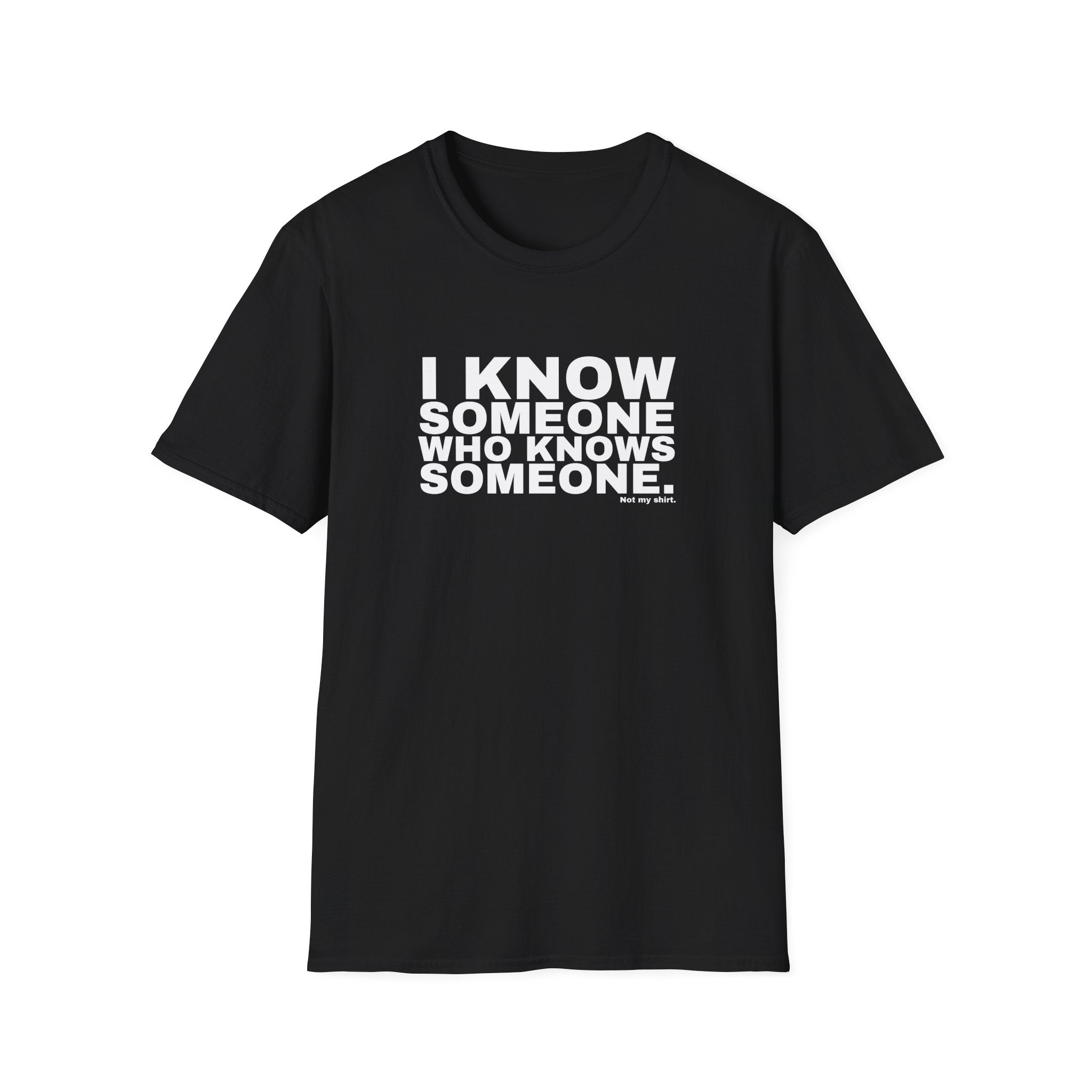 I KNOW SOMEONE WHO KNOWS SOMEONE.