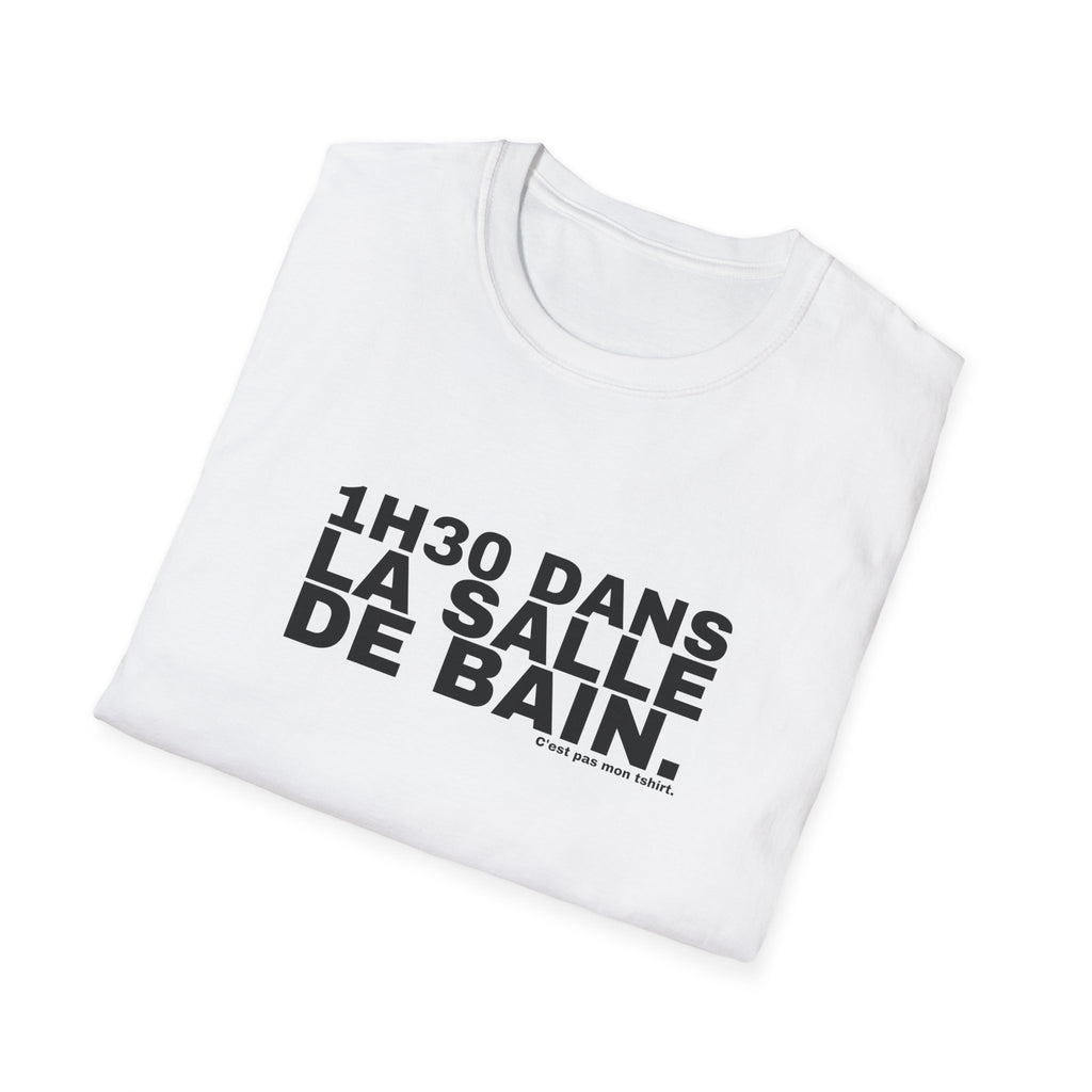 1H30 DANS LA SALLE DE BAIN.