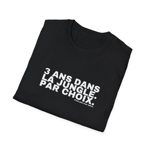 3 ANS DANS LA JUNGLE. PAR CHOIX.