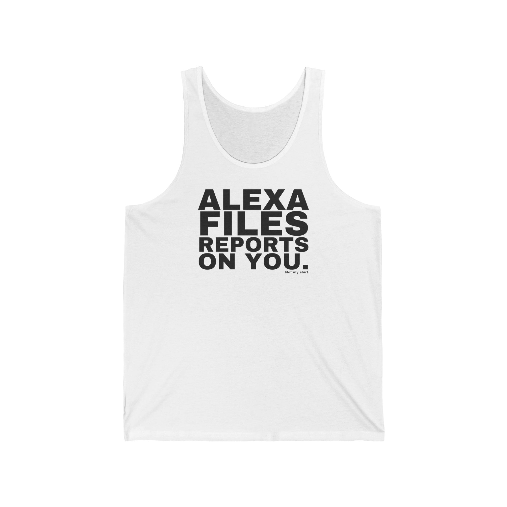 ALEXA FILES REPORTS ON YOU.