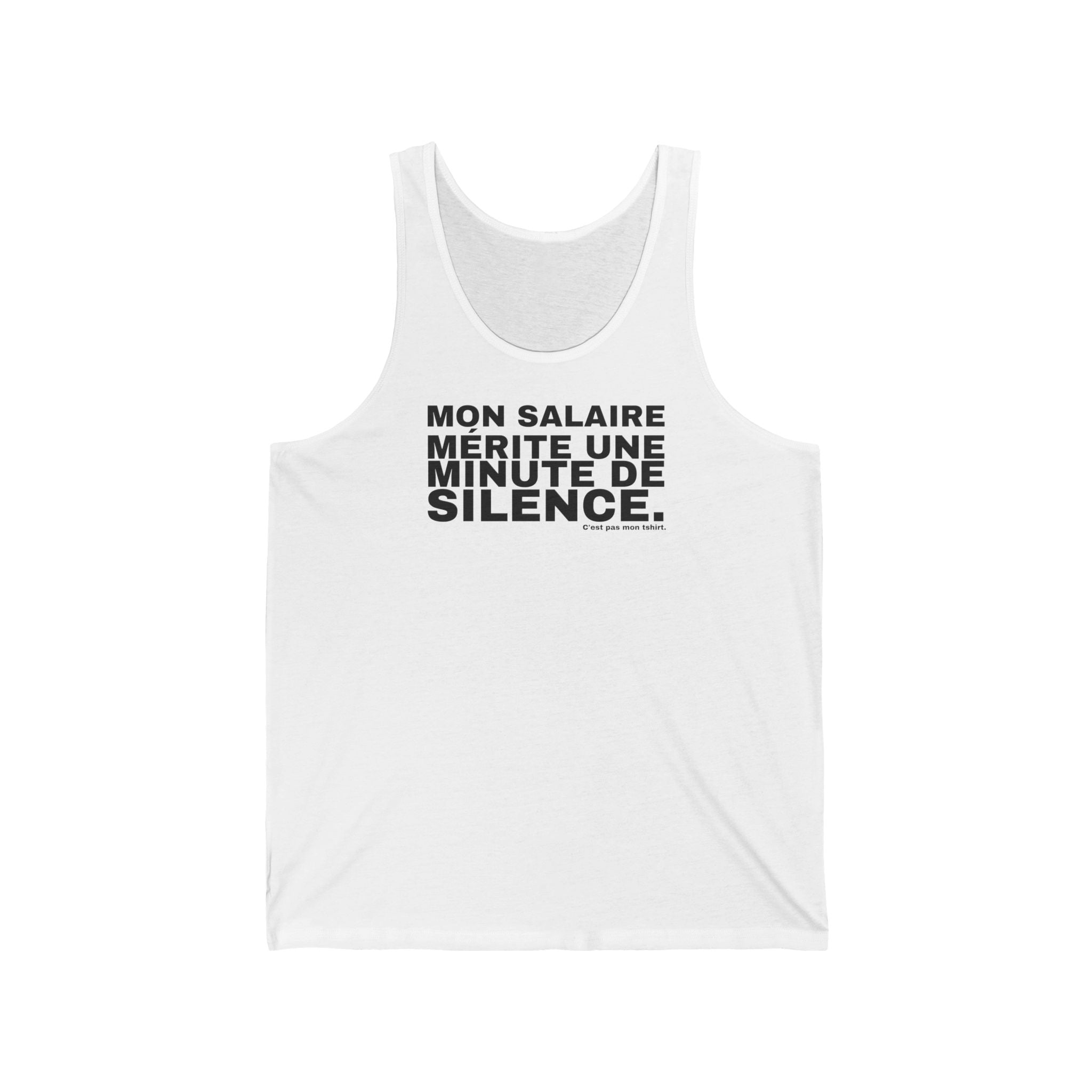 MON SALAIRE MÉRITE UNE MINUTE DE SILENCE.