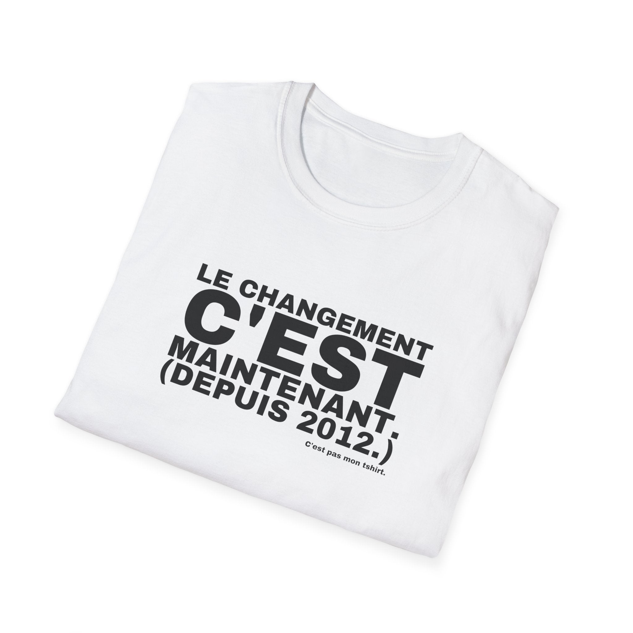 LE CHANGEMENT C'EST MAINTENANT. (DEPUIS 2012.)