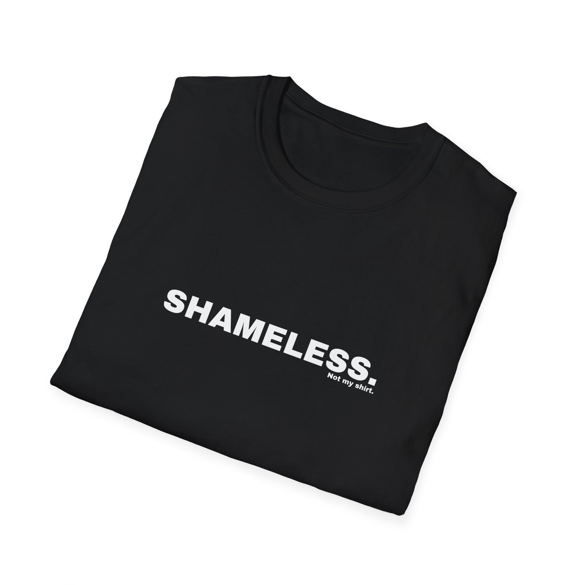 SHAMELESS.
