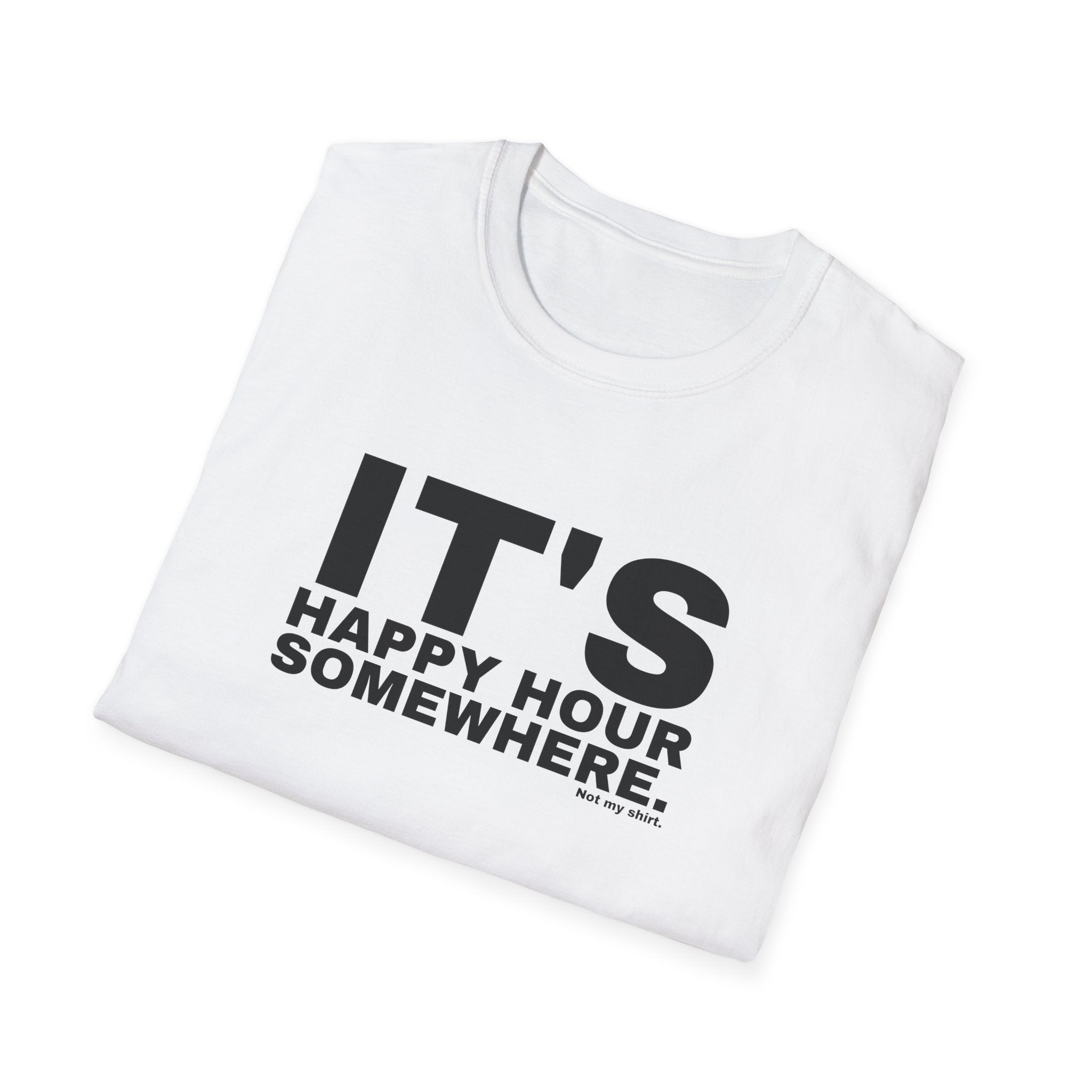 IT'S HAPPY HOUR SOMEWHERE.