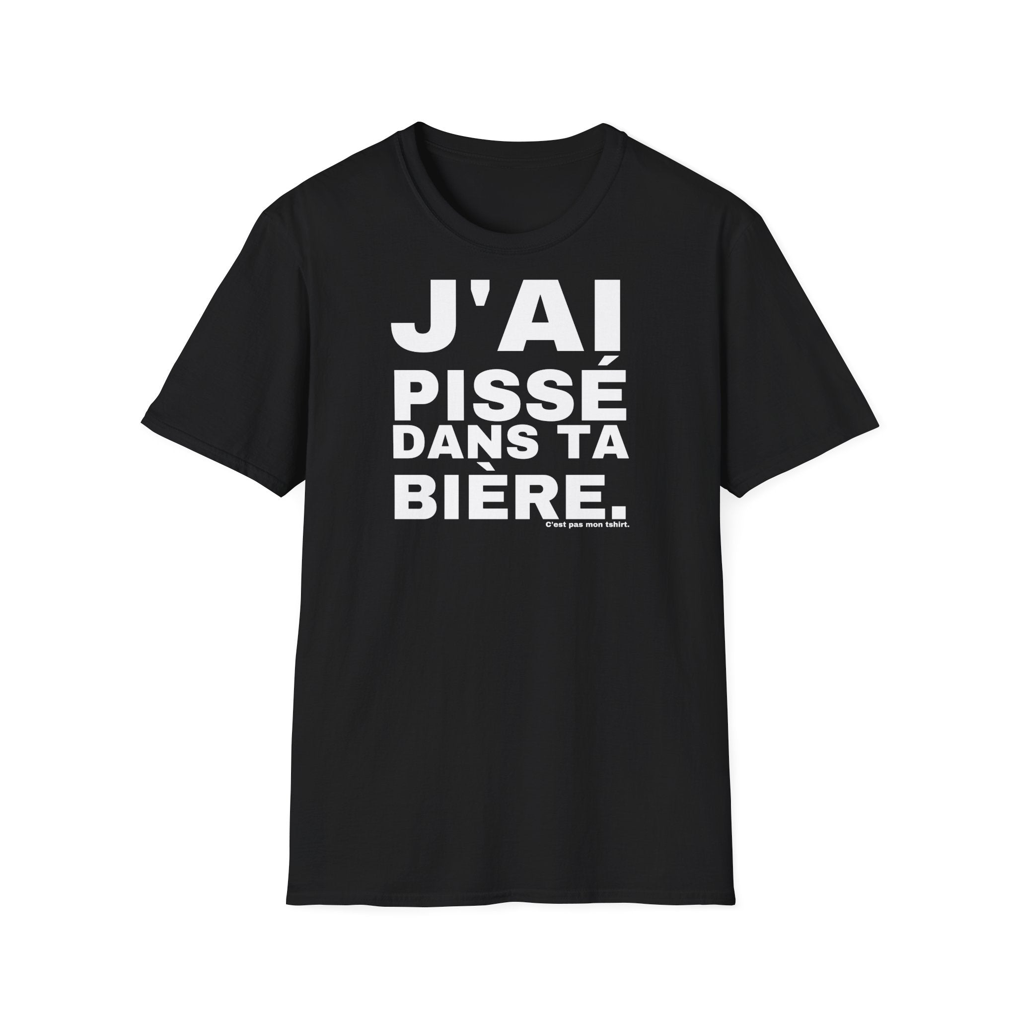 J'AI PISSÉ DANS TA BIÈRE.