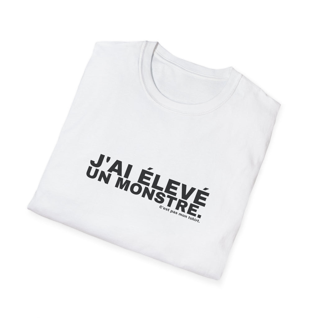 J'AI ÉLEVÉ UN MONSTRE.