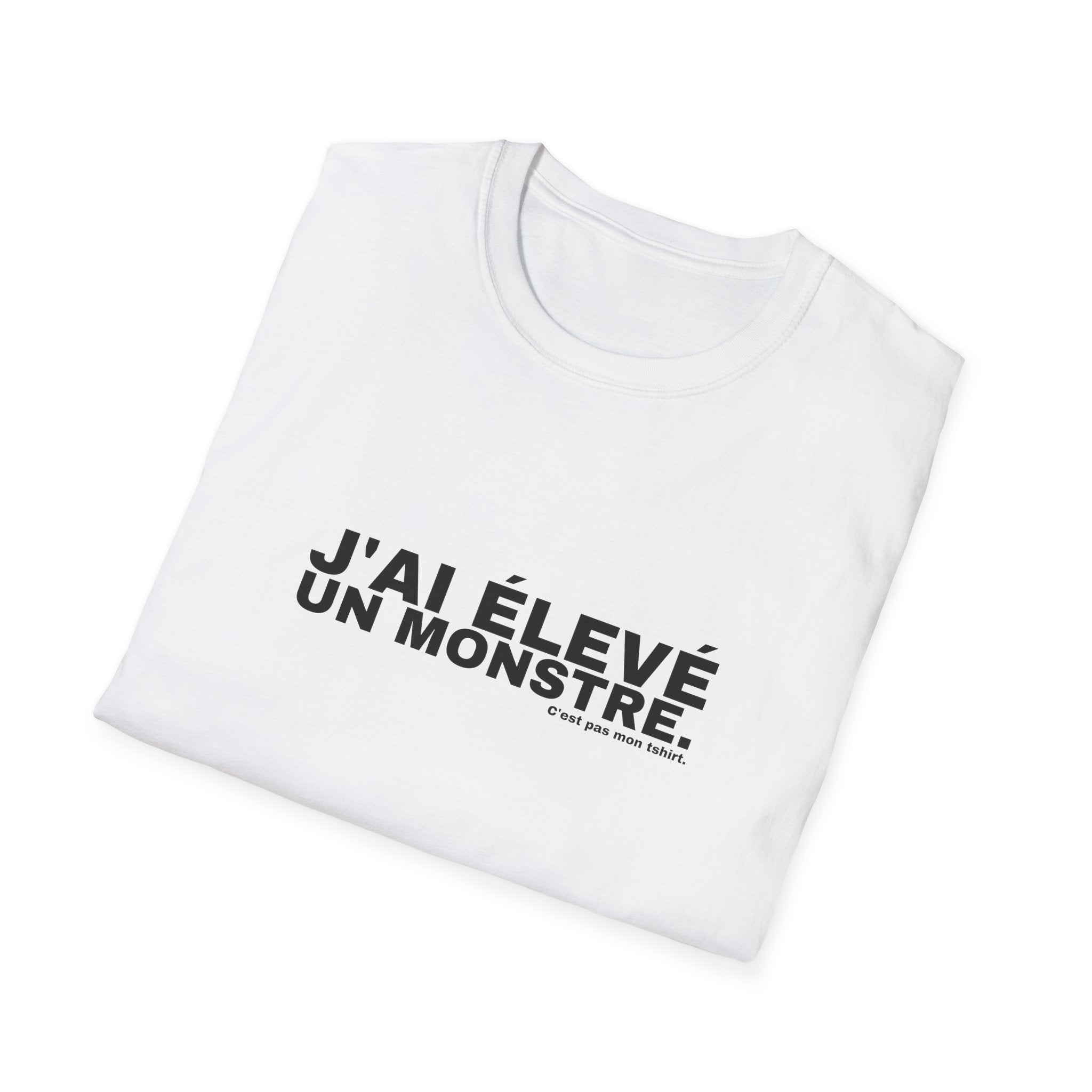J'AI ÉLEVÉ UN MONSTRE.