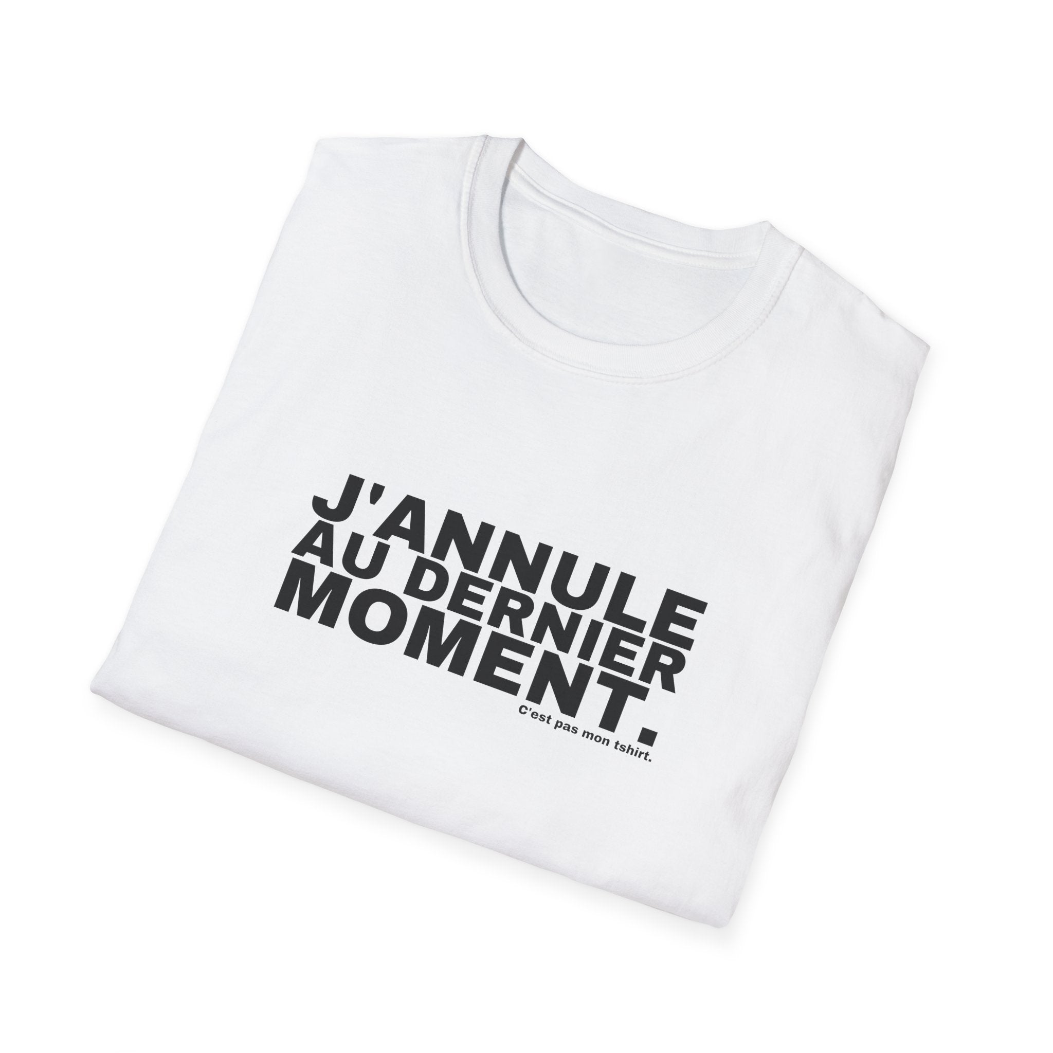 J'ANNULE AU DERNIER MOMENT.