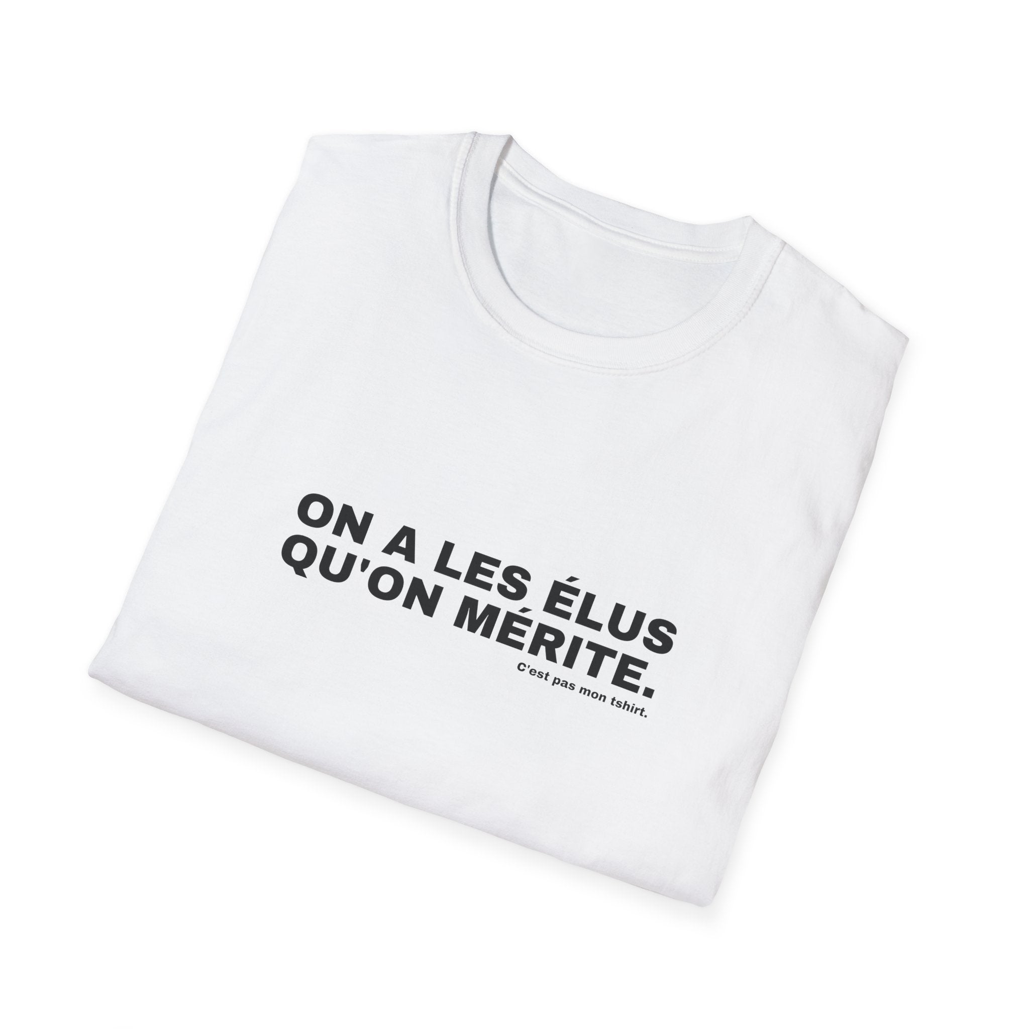 ON A LES ÉLUS QU'ON MÉRITE.
