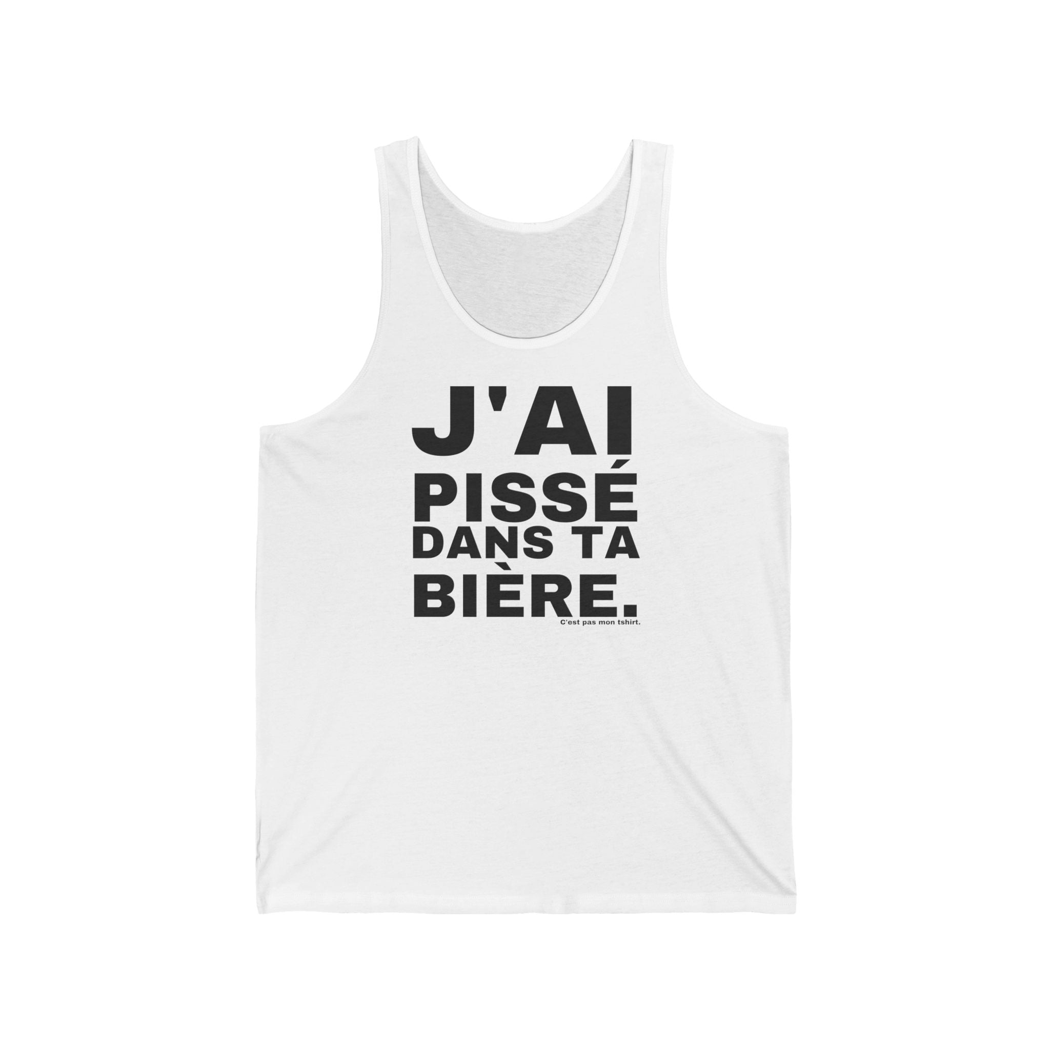 J'AI PISSÉ DANS TA BIÈRE.