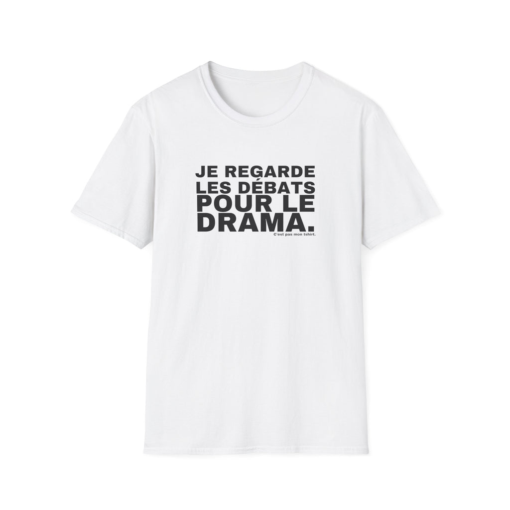 JE REGARDE LES DÉBATS POUR LE DRAMA.