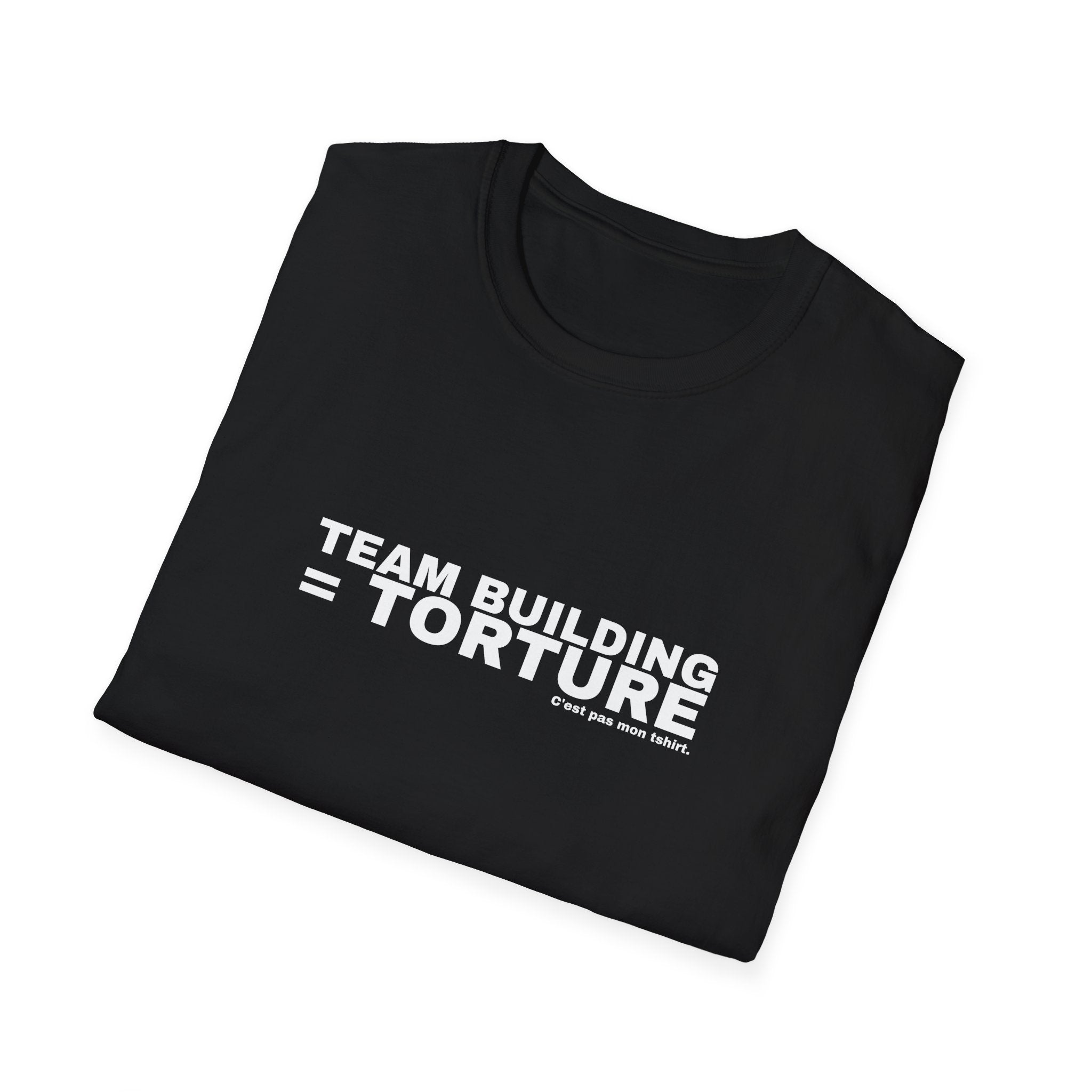 TEAM BUILDING = TORTURE