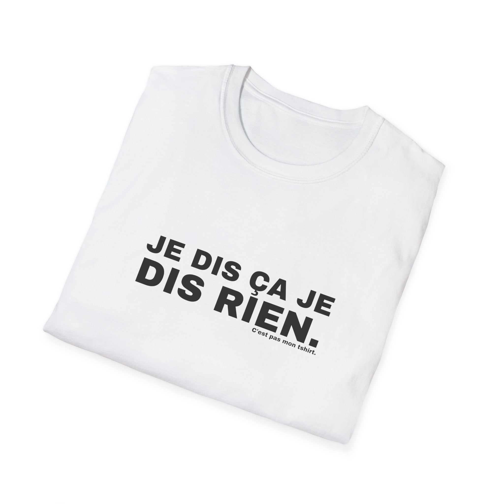 JE DIS ÇA JE DIS RIEN.