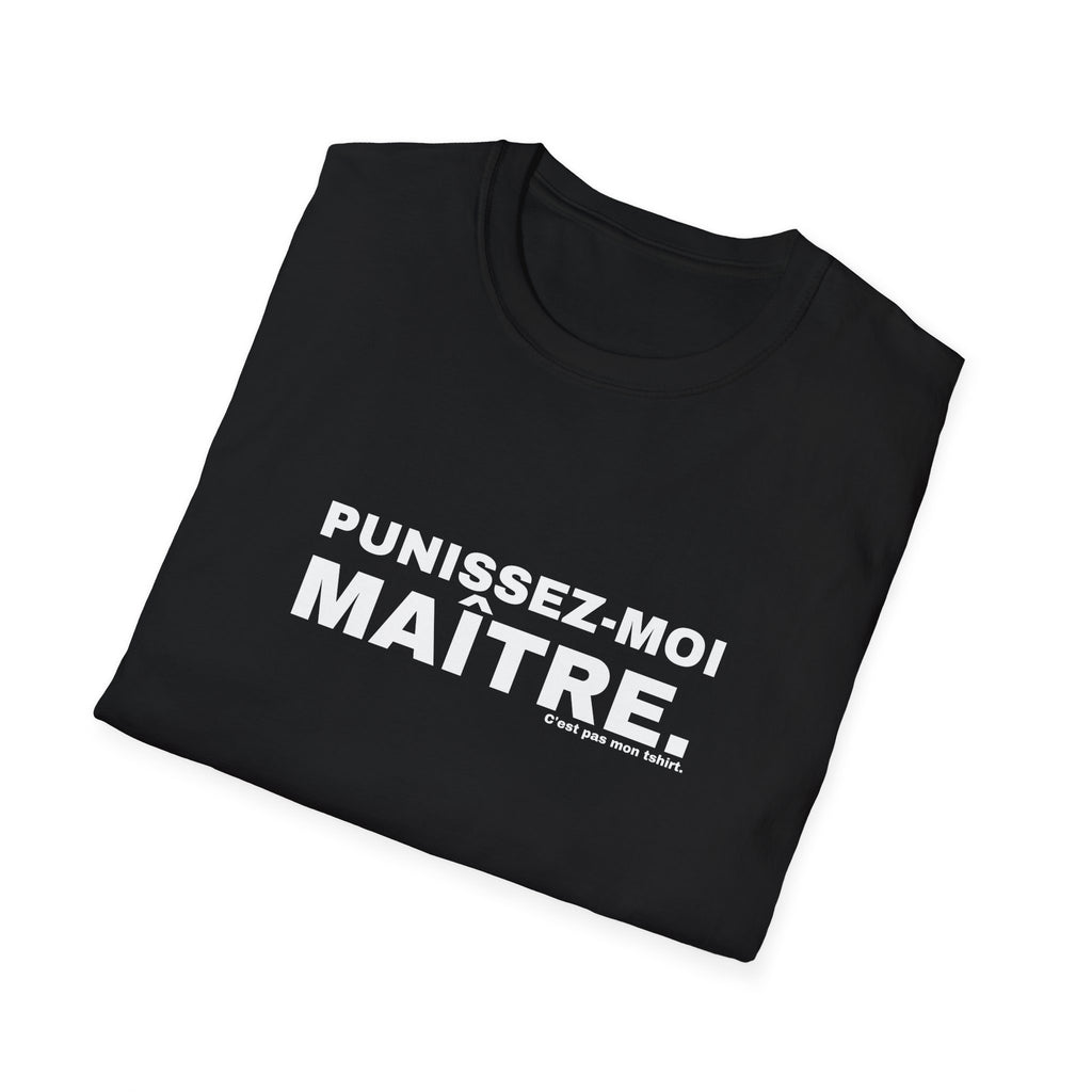 PUNISSEZ-MOI MAÎTRE.