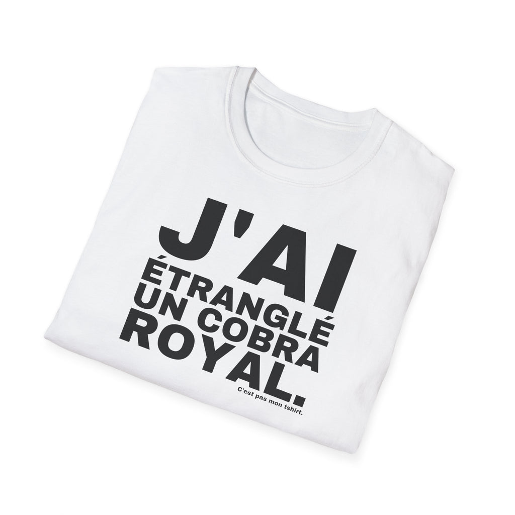 J'AI ÉTRANGLÉ UN COBRA ROYAL.