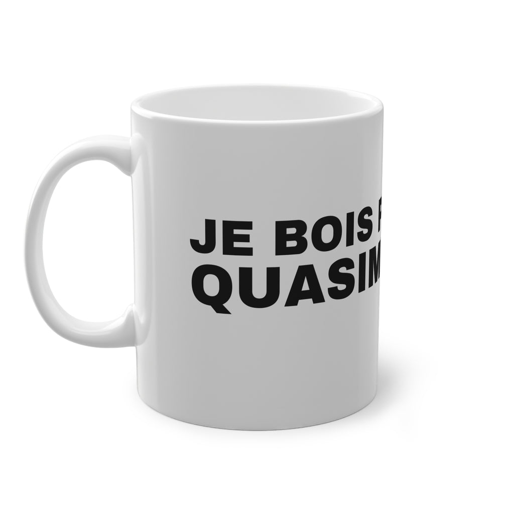 JE BOIS PAS. ENFIN, QUASIMENT PAS.