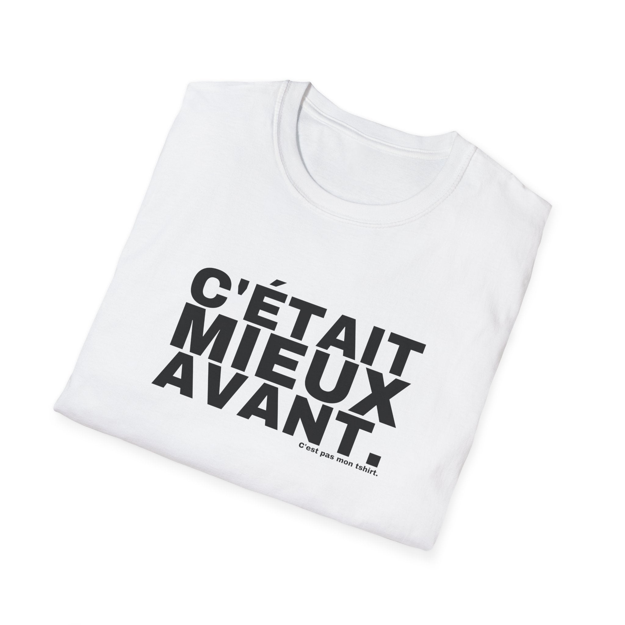 C'ÉTAIT MIEUX AVANT.