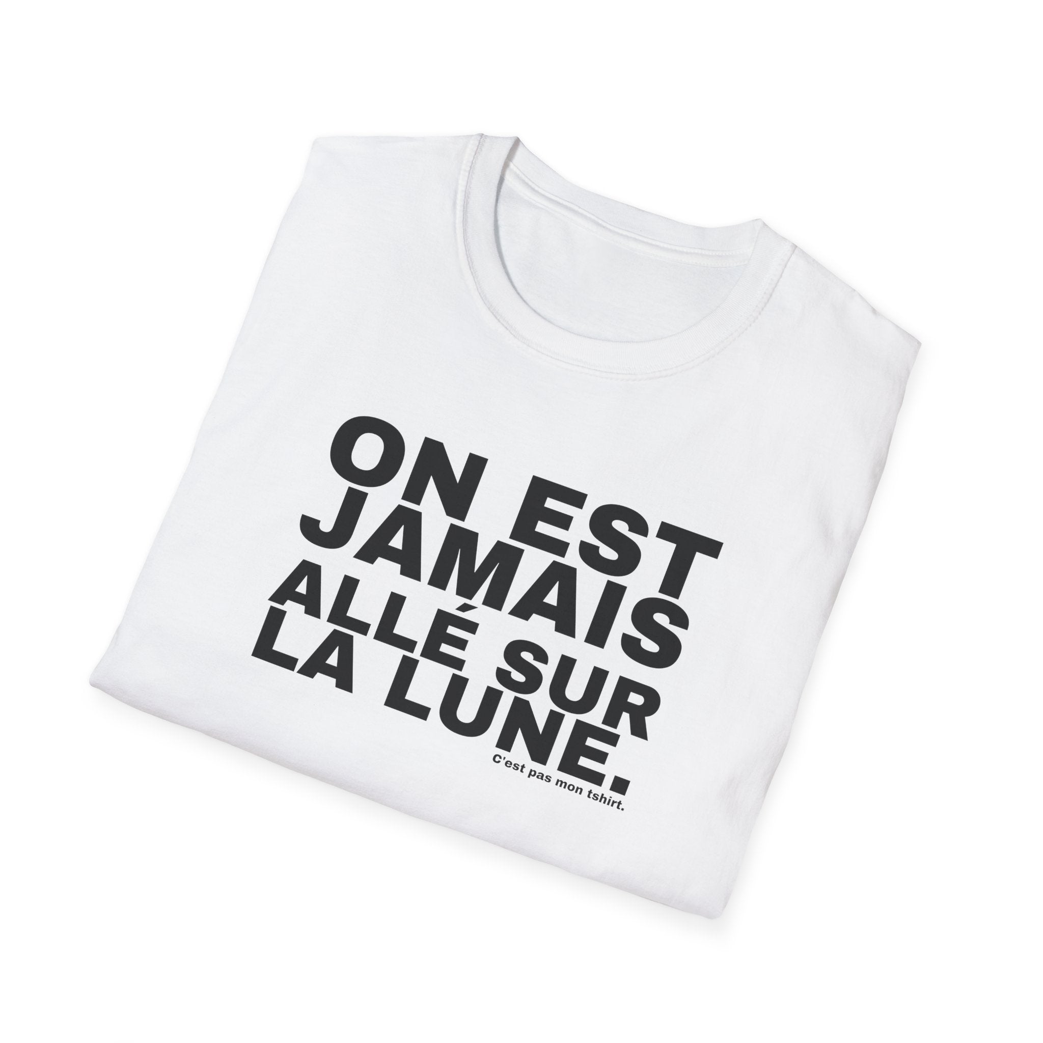 ON EST JAMAIS ALLÉ SUR LA LUNE.