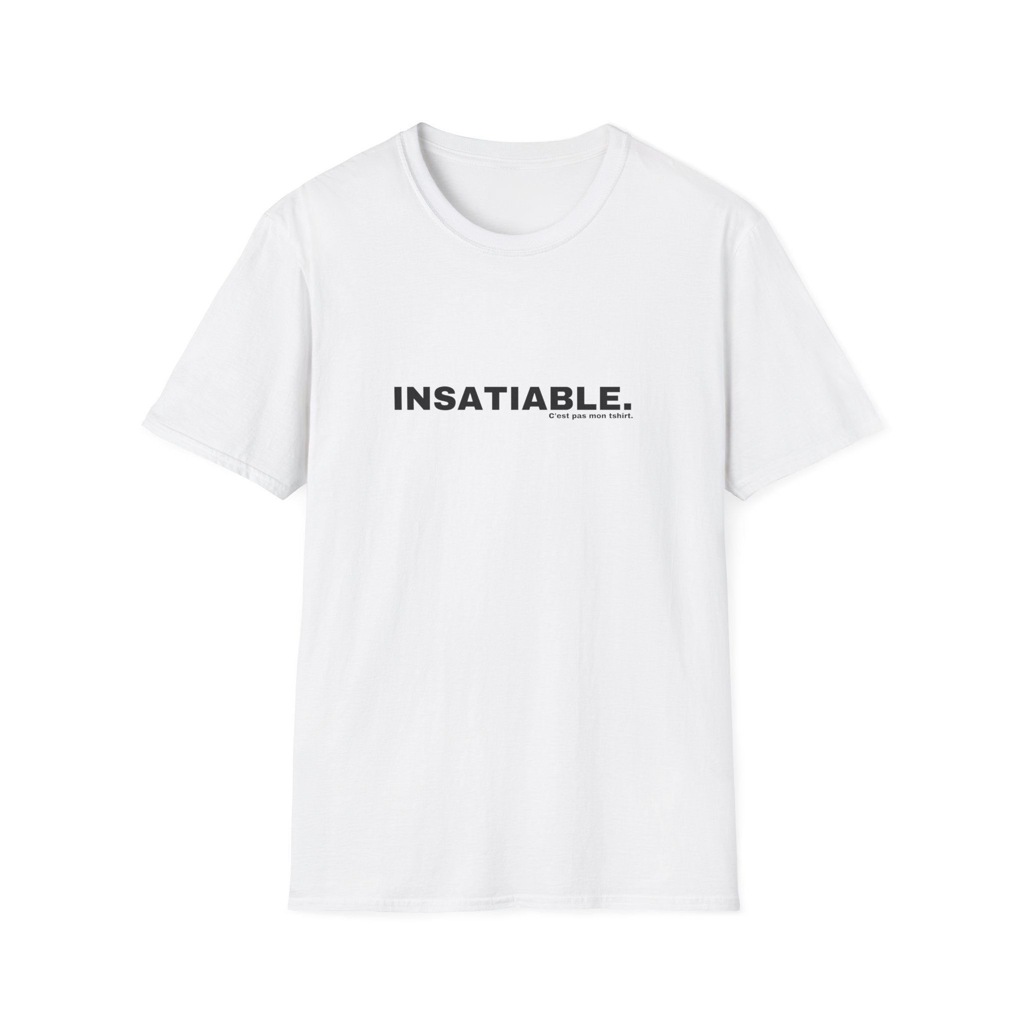 INSATIABLE.