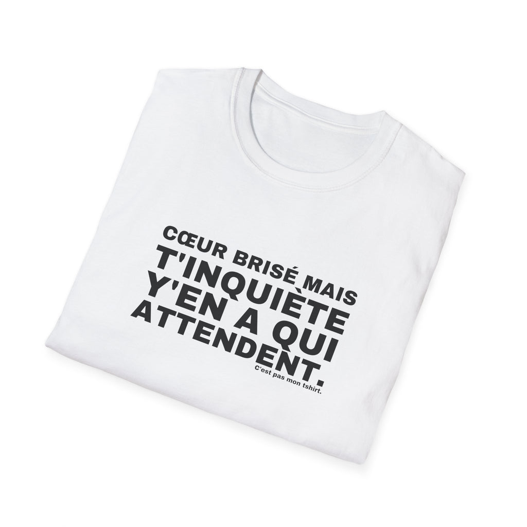 CŒUR BRISÉ MAIS T'INQUIÈTE Y'EN A QUI ATTENDENT.
