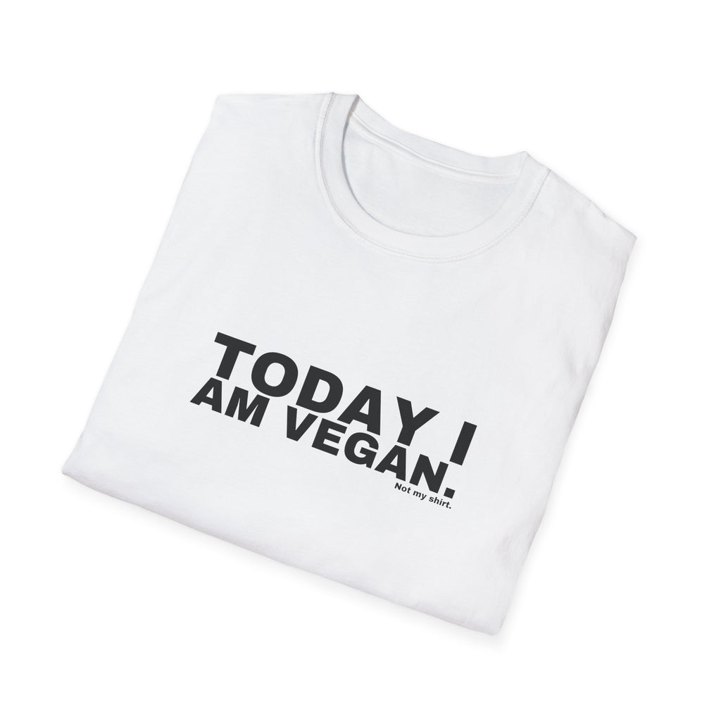TODAY I AM VEGAN.