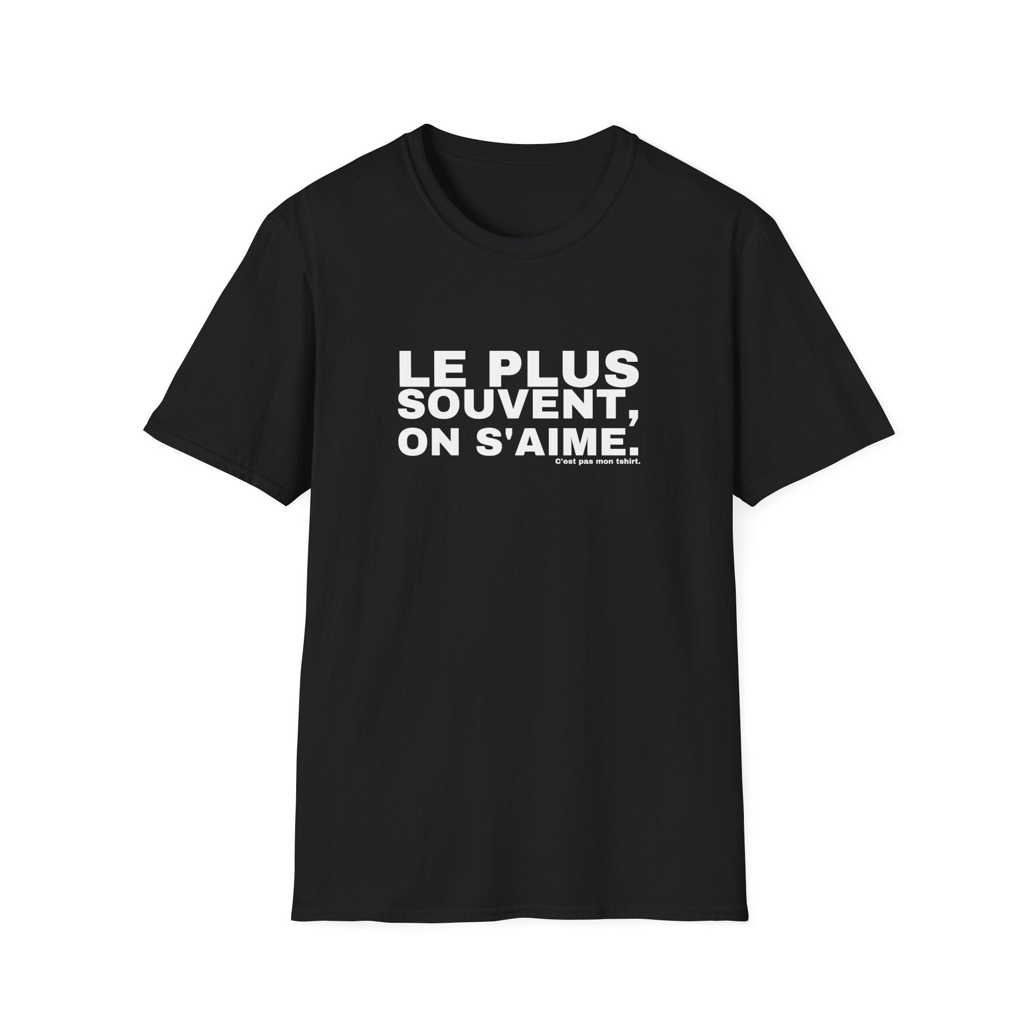 LE PLUS SOUVENT, ON S'AIME.