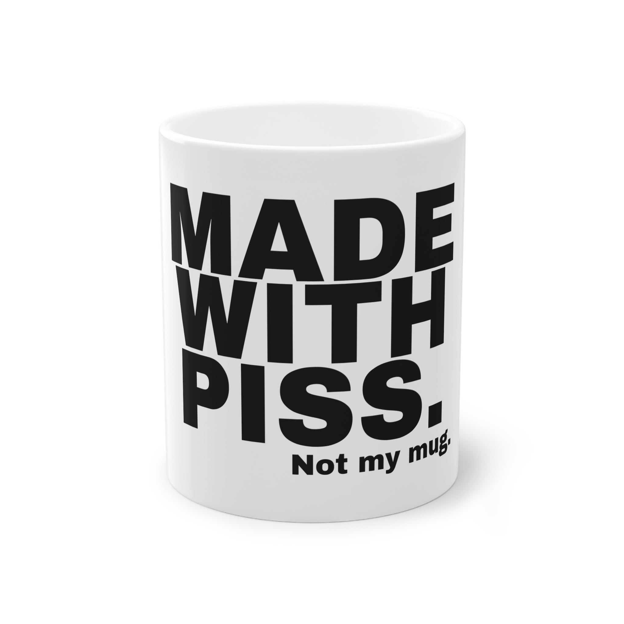 MADE WITH PISS.