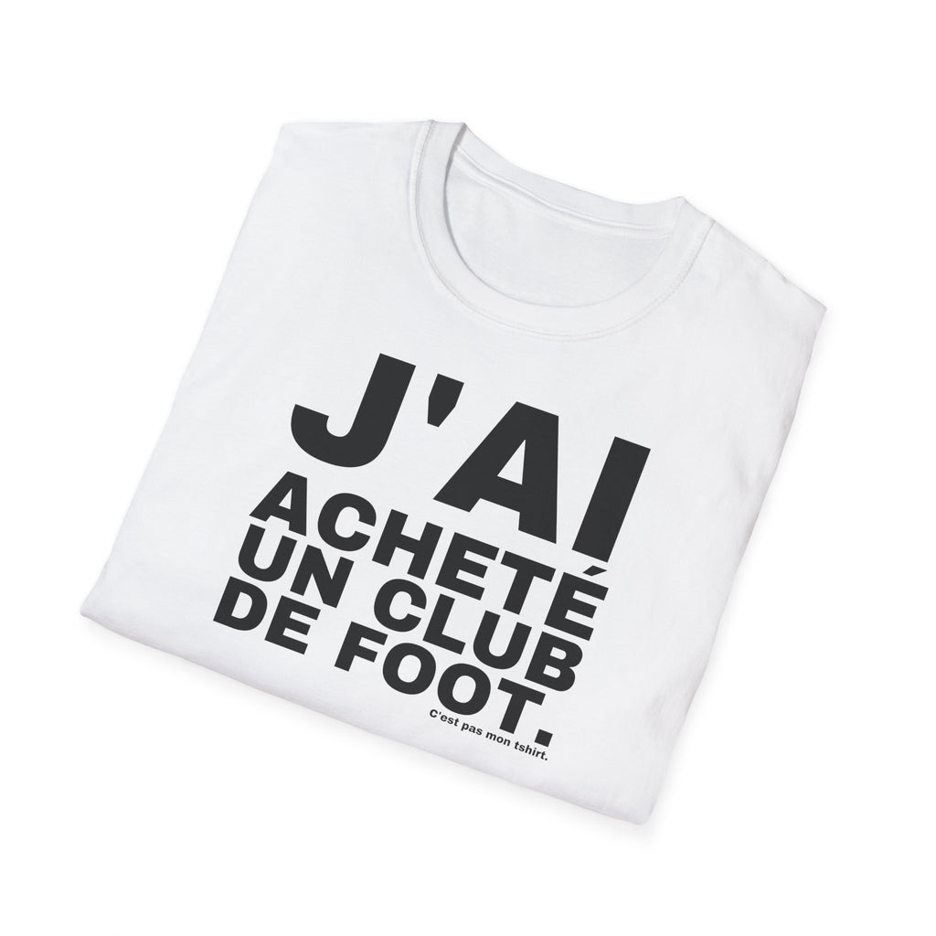 J'AI ACHETÉ UN CLUB DE FOOT.