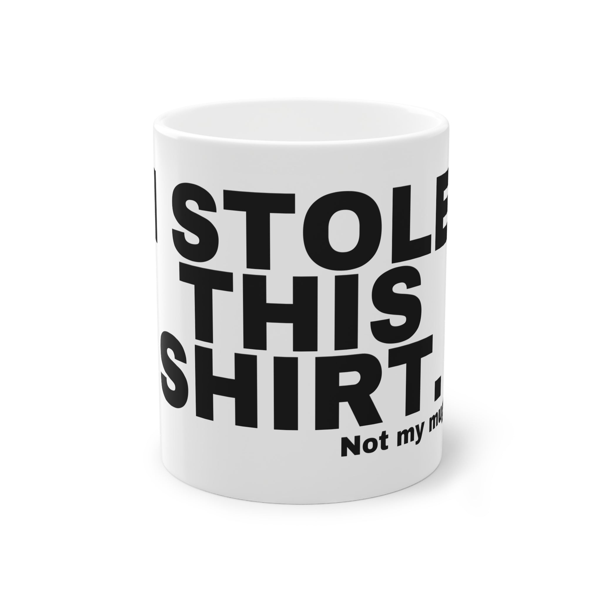 I STOLE THIS SHIRT.